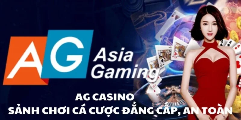 AG casino sở hữu nhiều siêu phẩm thịnh hành